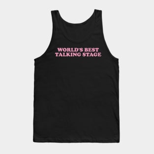 World's Best Talking Stage Shirt y2k Tank Top